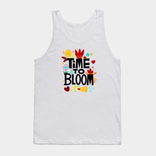 Time to bloom quote Tank Top